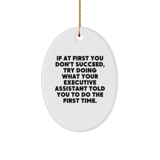 Funny Executive Assistant Gifts for Christmas Oval Ornament Gifts from Friends - Image 1
