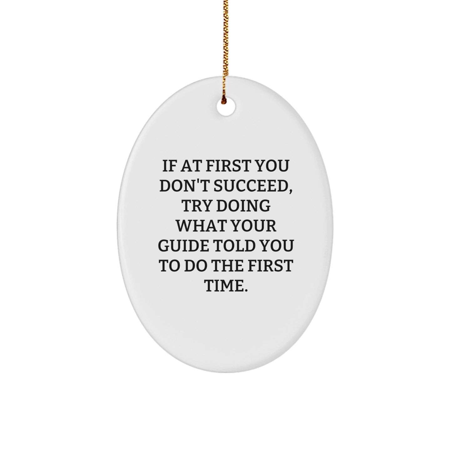 Funny Guide Gifts for Christmas - Oval Ornament with Inspirational Quote - Gifts from Family for Guide Enthusiasts - Image 1