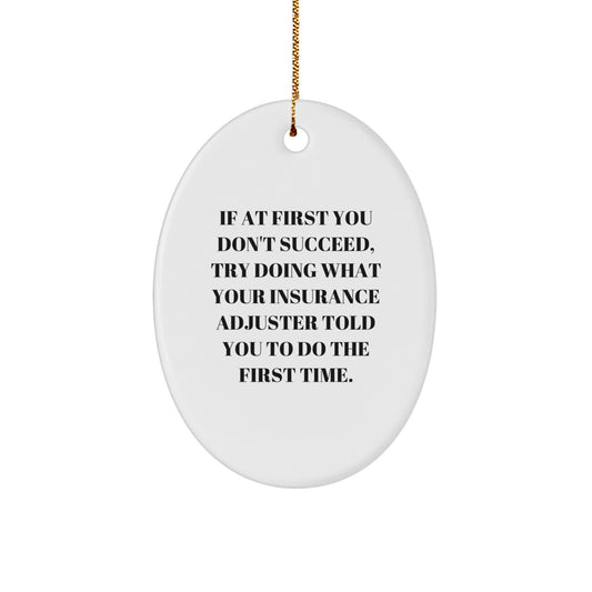 Funny Insurance Adjuster Gifts, Oval Ornament, Christmas Unique Gifts from Men to Insurance Adjuster Friends, Coworkers, Family - Image 1