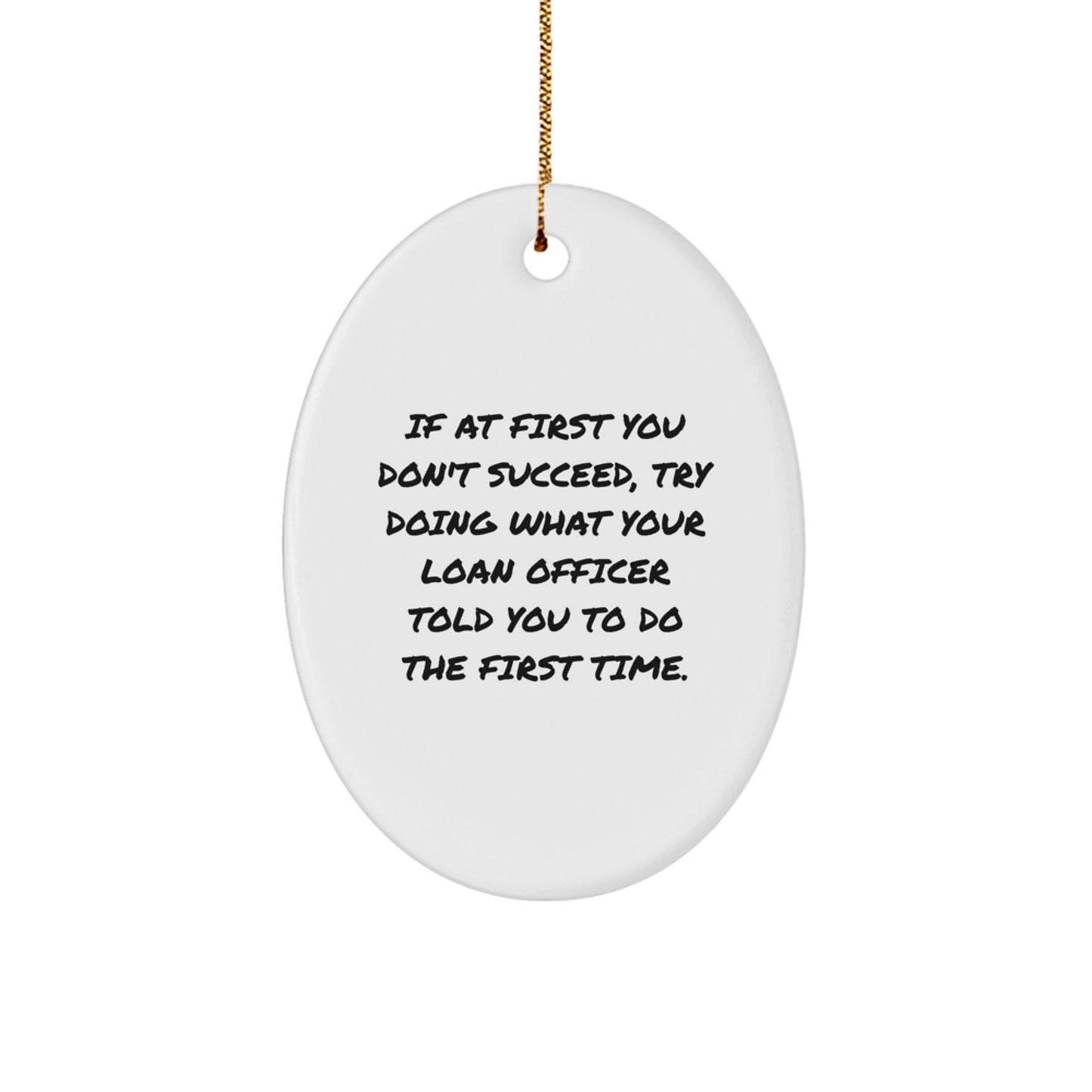 Funny Loan Officer Gifts from Men for Loan Officer Friends - Oval Ornament, Gift for Loan Officer, Loan Officer Christmas Unique Gifts - Image 1