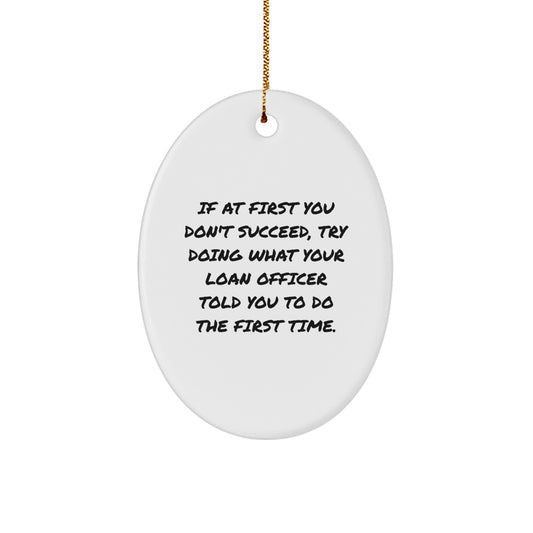 Funny Loan Officer Gifts from Men for Loan Officer Friends - Oval Ornament, Gift for Loan Officer, Loan Officer Christmas Unique Gifts - Image 1