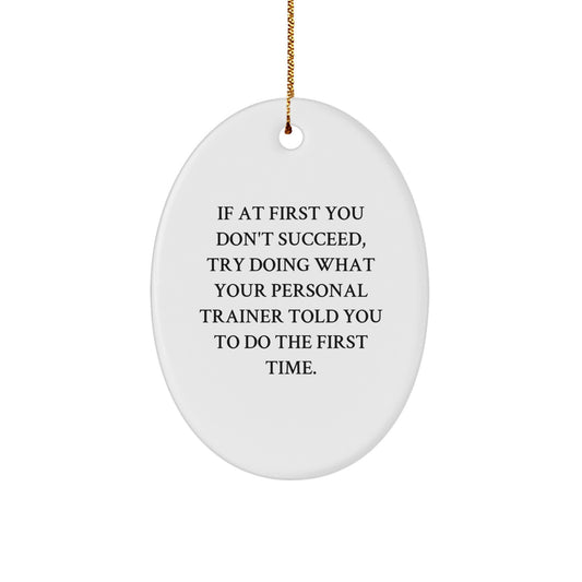Funny Personal Trainer Oval Ornament Gifts from Friends, Men, Women for Personal Trainer Christmas Unique - Image 1