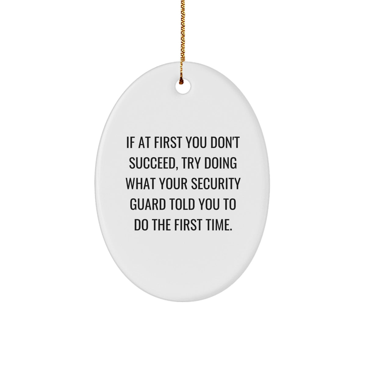 Funny Security Guard Gifts for Christmas - Oval Ornament with Inspirational Quote from Security Guard - Christmas Unique Gifts from Friends to Family - Image 1