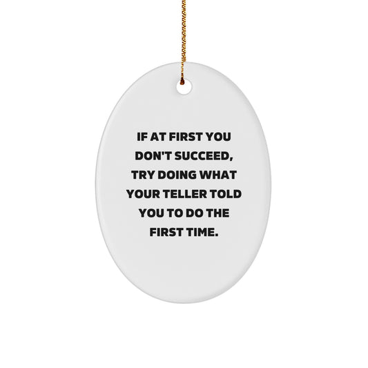 Funny Teller Gifts Oval Ornaments for Christmas, Inspirational Quotes Decorations from Friends, Family, Coworkers to Teller Men, Women, Kids - Image 1