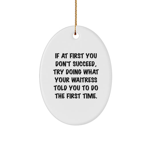Funny Waitress Gifts Oval Ornament for Waitress Friends, Christmas Unique Gifts from Men to Women Coworkers - Image 1