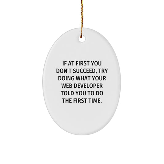 Funny Web Developer Gifts from Friends for Web Developers - Oval Ornament, Christmas Unique Gifts - Image 1