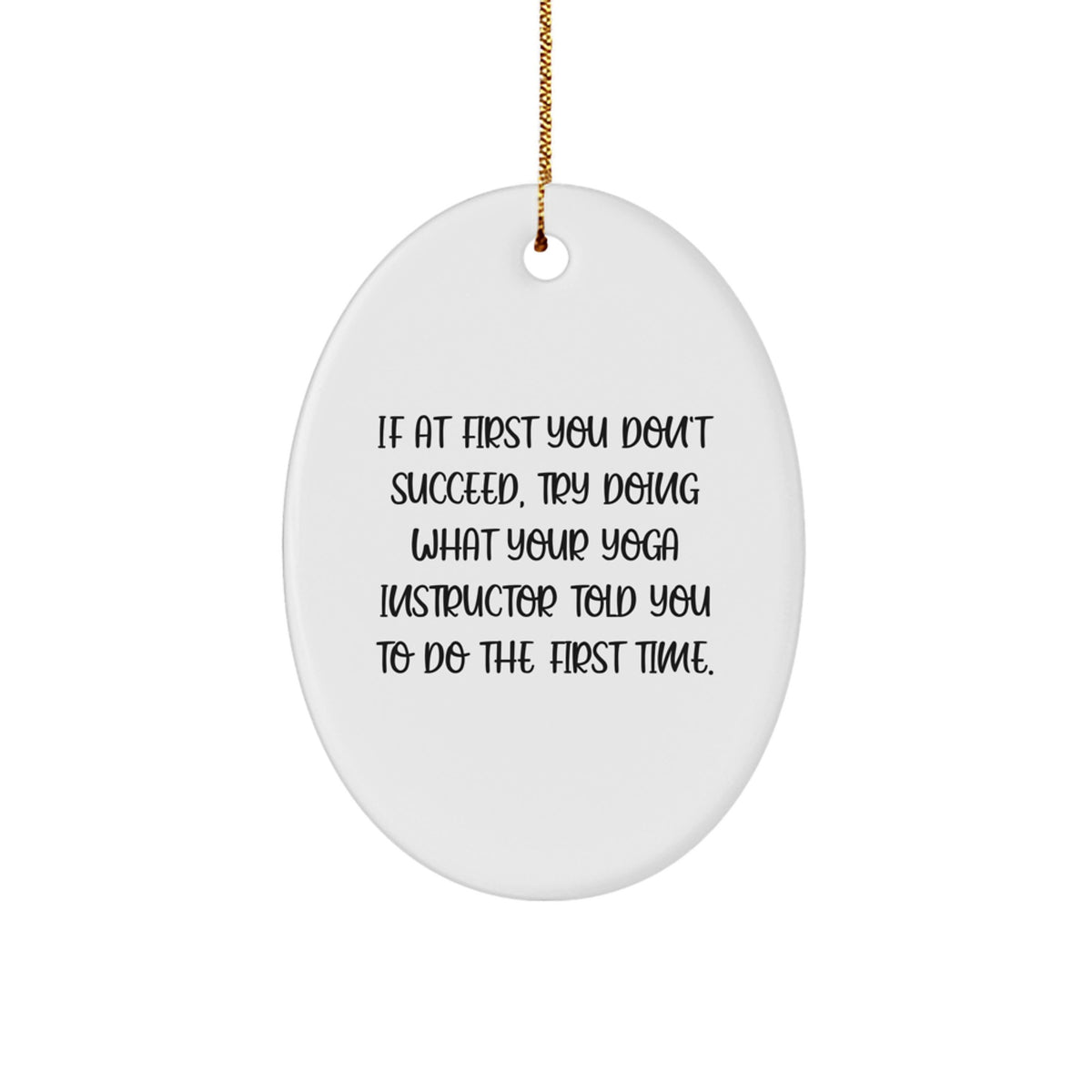 Funny Yoga Instructor Gifts from Family - Oval Ornament for Christmas Unique Presents, Perfect for Friends and Coworkers. - Image 1