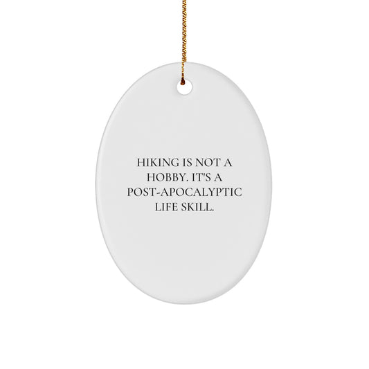Funny Hiking Gifts from Friends for Hiking Enthusiasts, Oval Ornament for Christmas Unique Gifts - Image 1