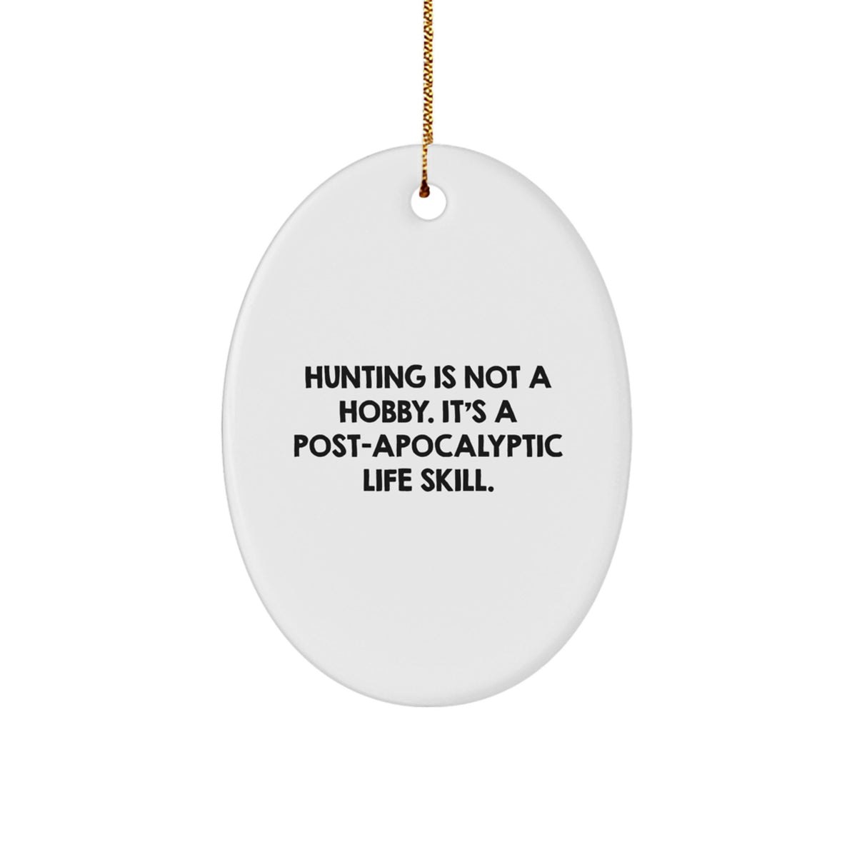 Funny Hunting Oval Ornaments Gifts from Family for Hunting Enthusiasts Christmas Unique Gifts - Image 1