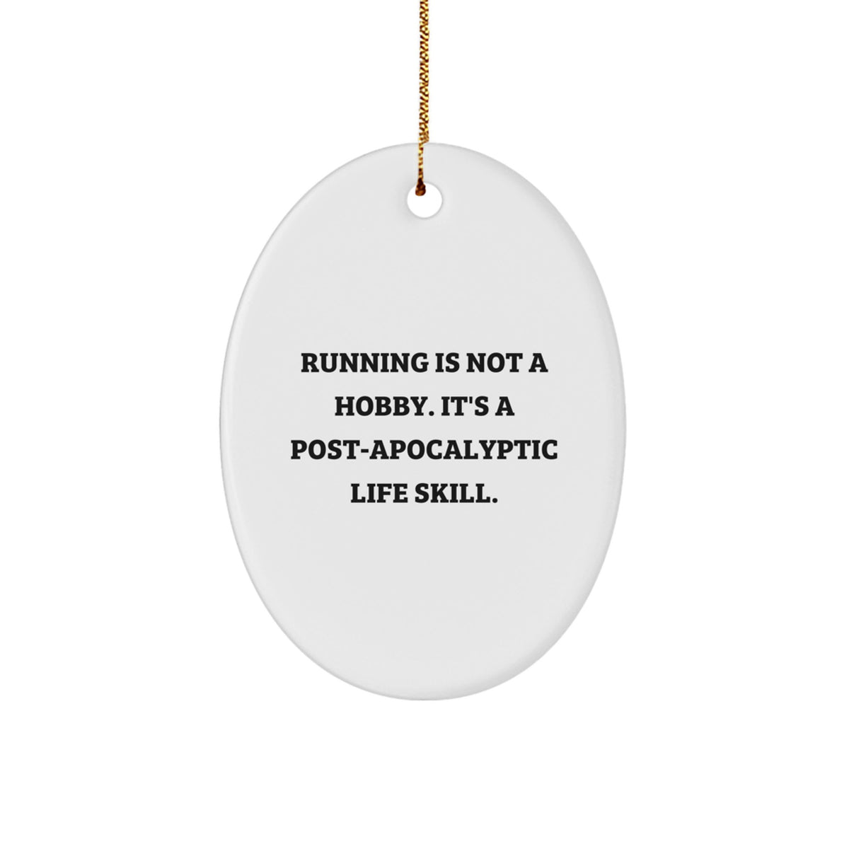 Running Is Not A Hobby Gifts for Men, Funny Oval Ornament, Oval Shaped Running Christmas Unique Gift for Friends - Image 1