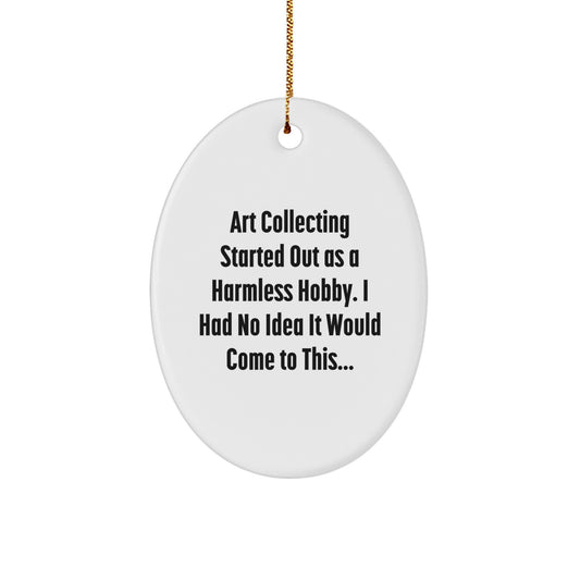 Funny Art Collecting Gifts for Men and Women, Oval Ornament, Christmas Unique Decorations from Friends and Family - Image 1