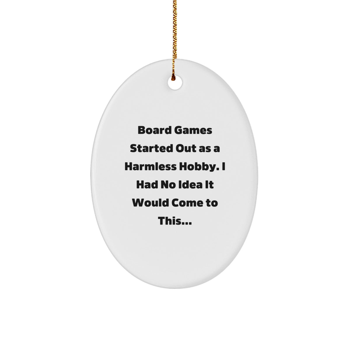 Funny Board Games Gifts for Friends Oval Ornament - Christmas Unique Gifts from Friends, Inspirational Quote, White Oval Shaped MDF Board Games Decoration - Image 1