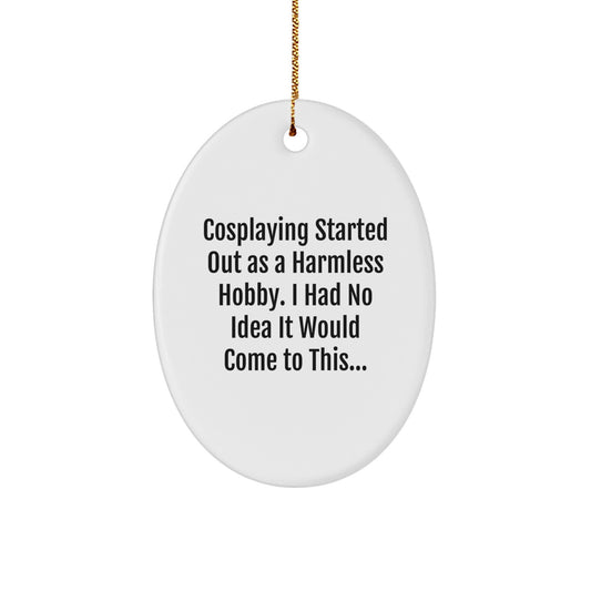 Gifts from Family Members for Cosplaying Enthusiasts, Oval Ornament with Funny Quote for Christmas Decorations, Sublimation Print, White - Image 1