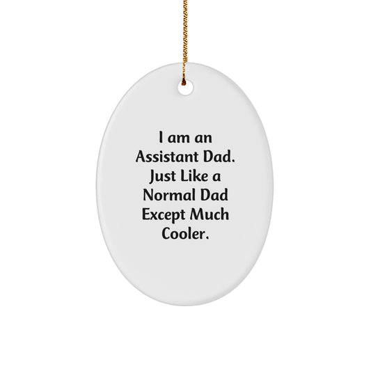 Funny Assistant Dad Oval Ornament Gifts from Men to Family, Christmas Unique Gifts for Assistant Dads - Image 1