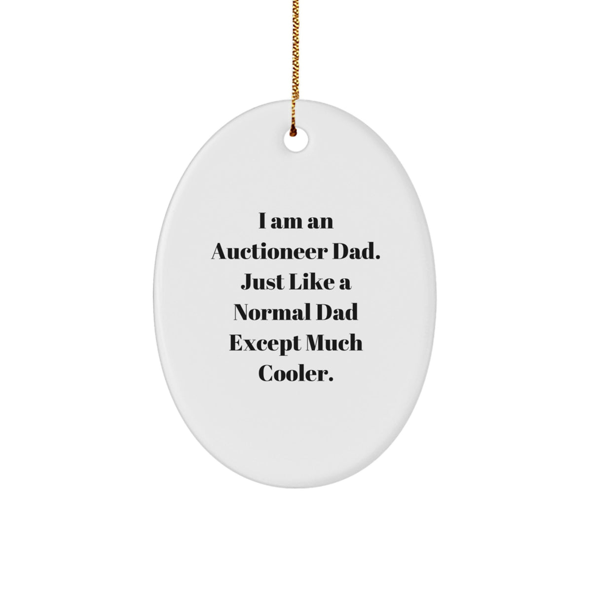 Funny Auctioneer Gifts for Men, Oval Ornament from Dad, Perfect Christmas Unique Gifts - Image 1