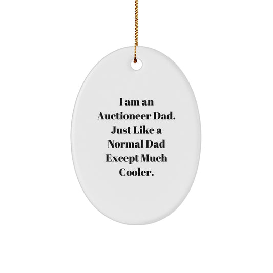 Funny Auctioneer Gifts for Men, Oval Ornament from Dad, Perfect Christmas Unique Gifts - Image 1