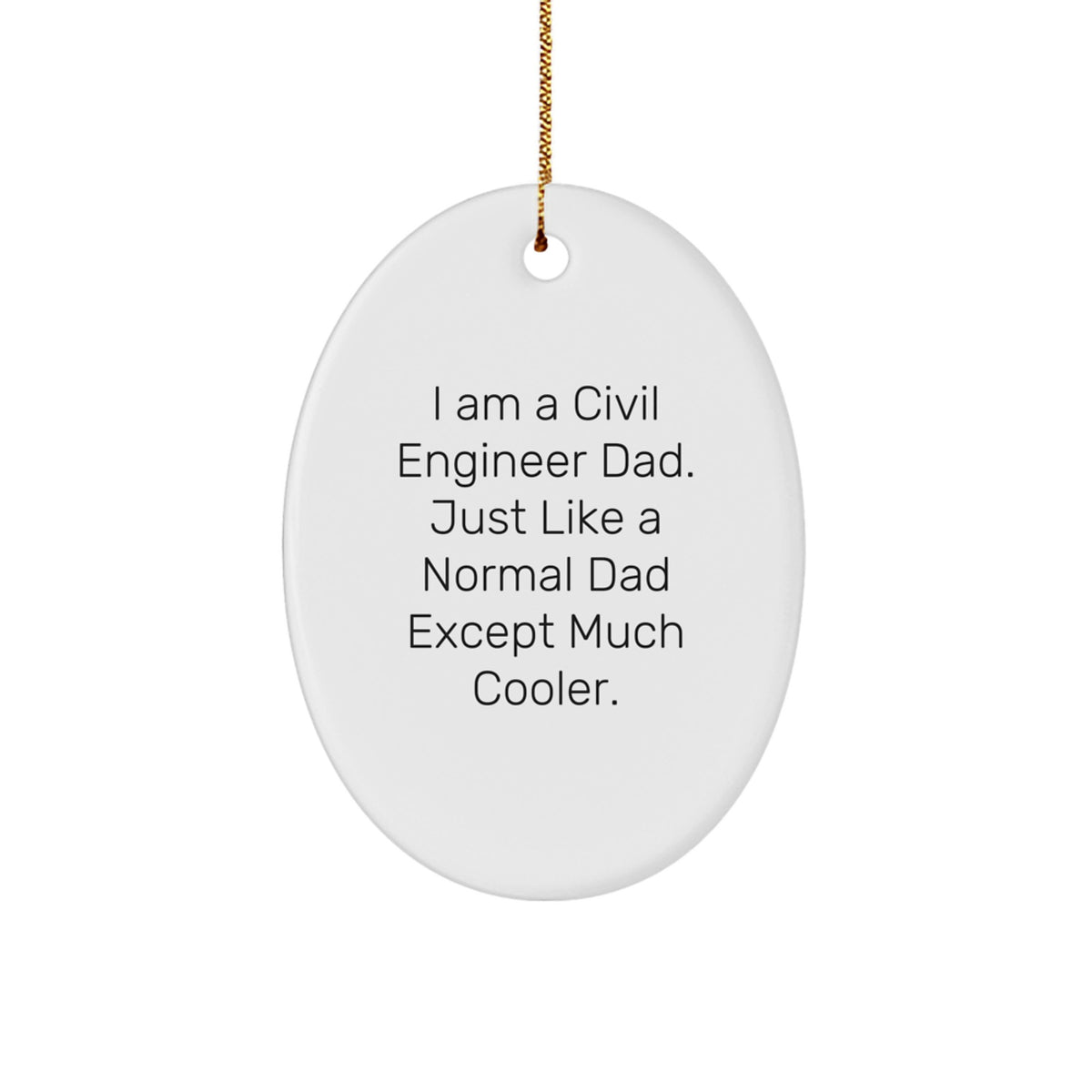 Civil Engineer Dad Christmas Oval Ornament Gifts from Men to Civil Engineer - Image 1