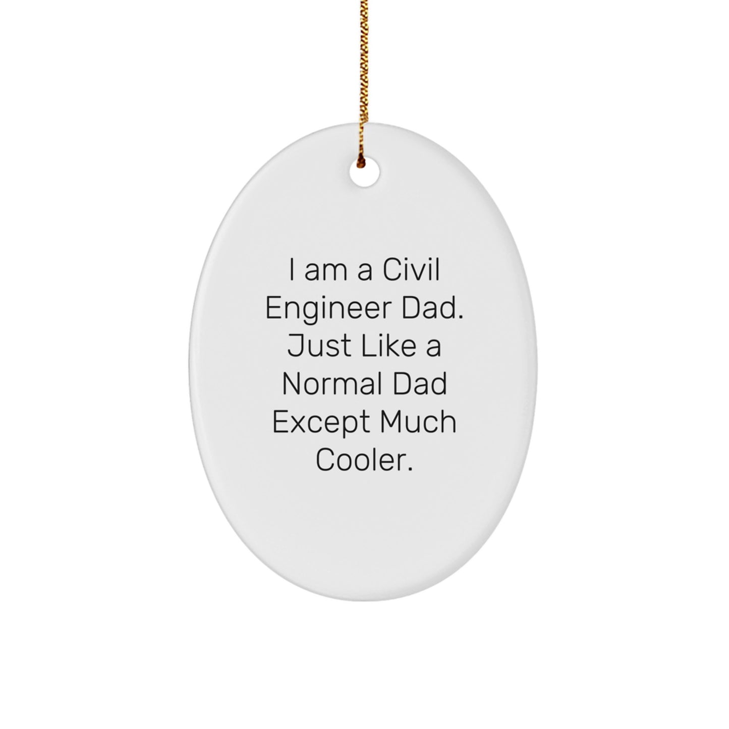 Civil Engineer Dad Christmas Oval Ornament Gifts from Men to Civil Engineer - Image 1