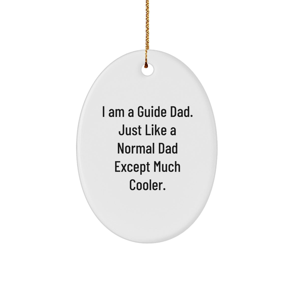 Cool Guide Dad Christmas Ornament Gift for Friends – Novelty White Oval - Image 1