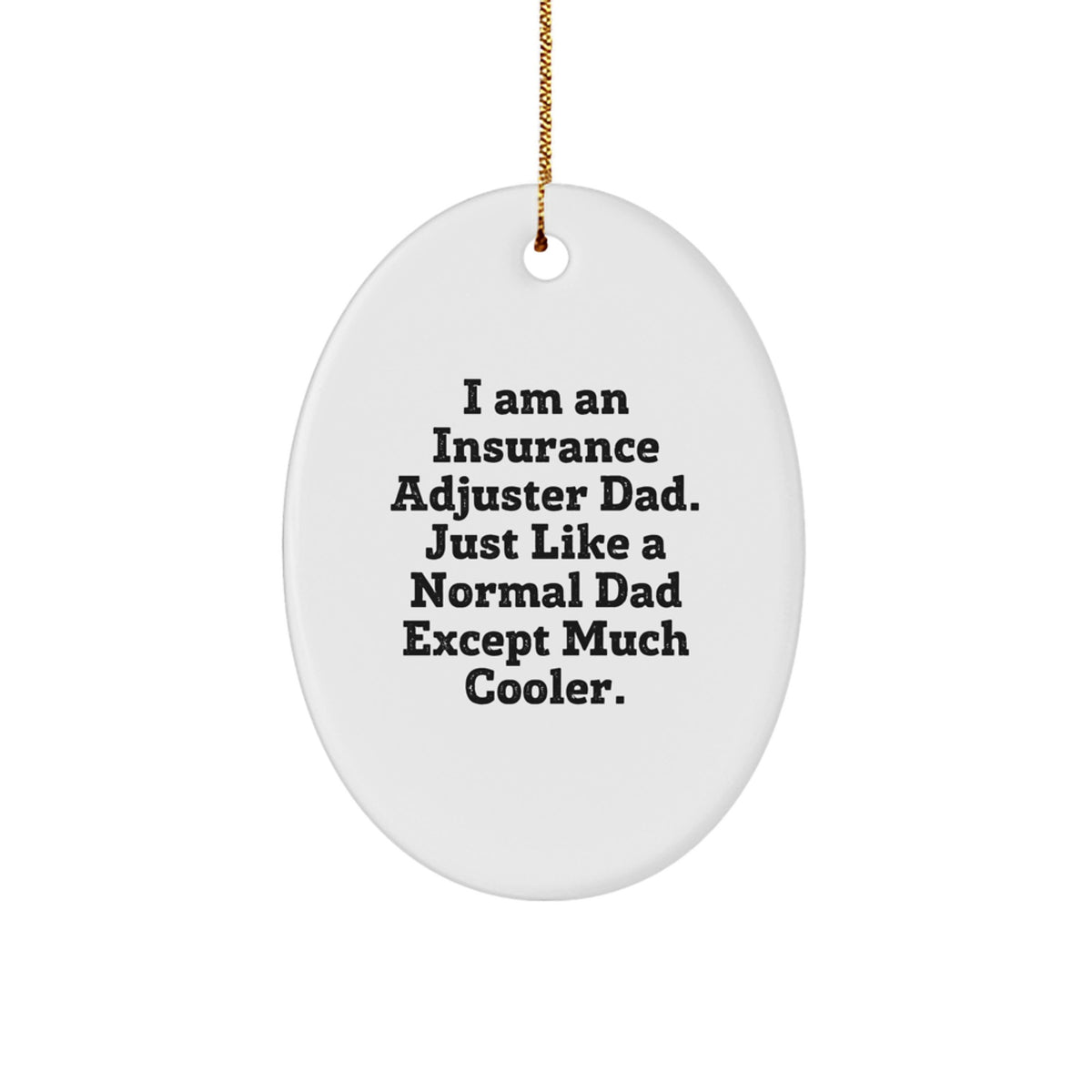 Insurance Adjuster Dad Keepsake Christmas Ornament Gift for Him - Image 1