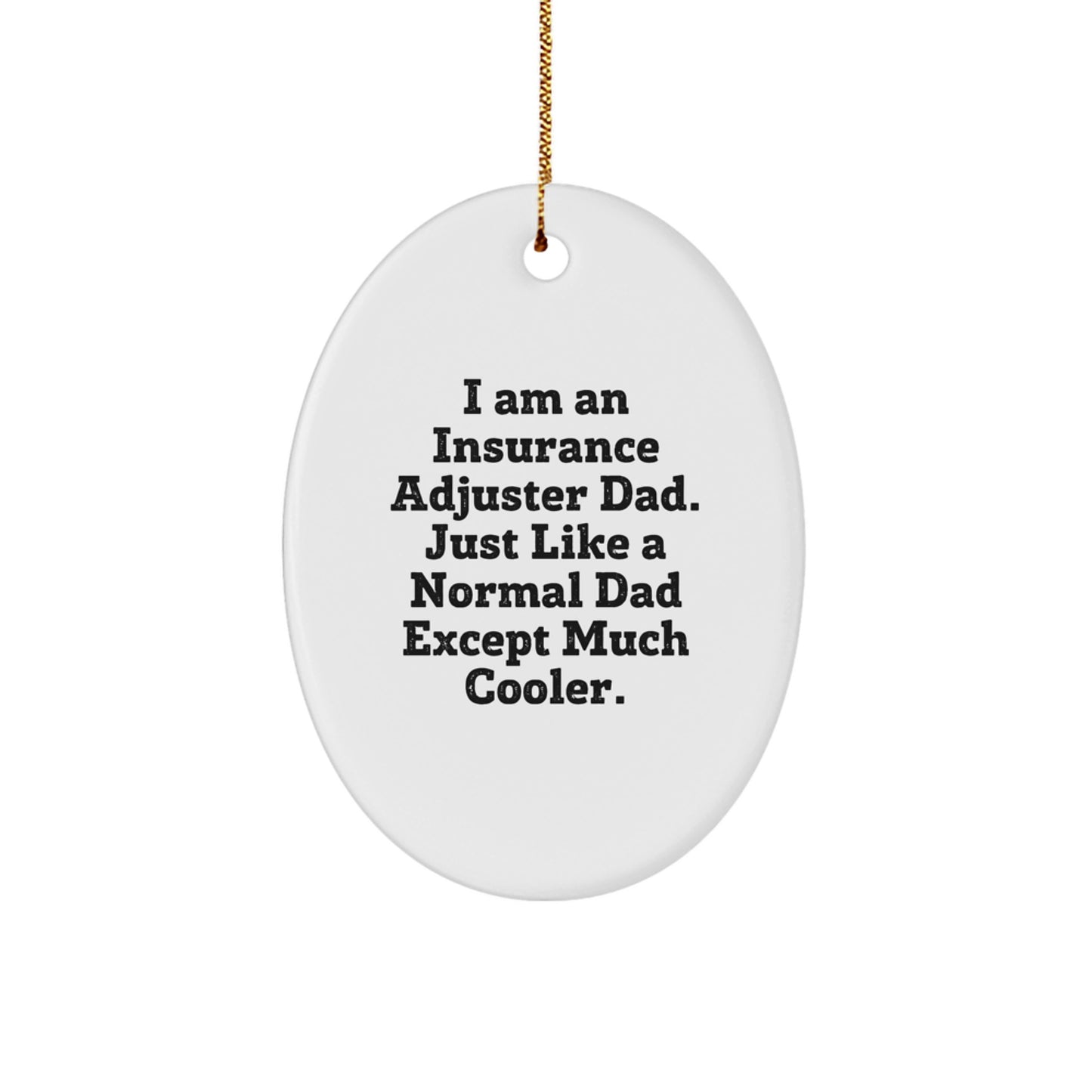 Insurance Adjuster Dad Keepsake Christmas Ornament Gift for Him - Image 1