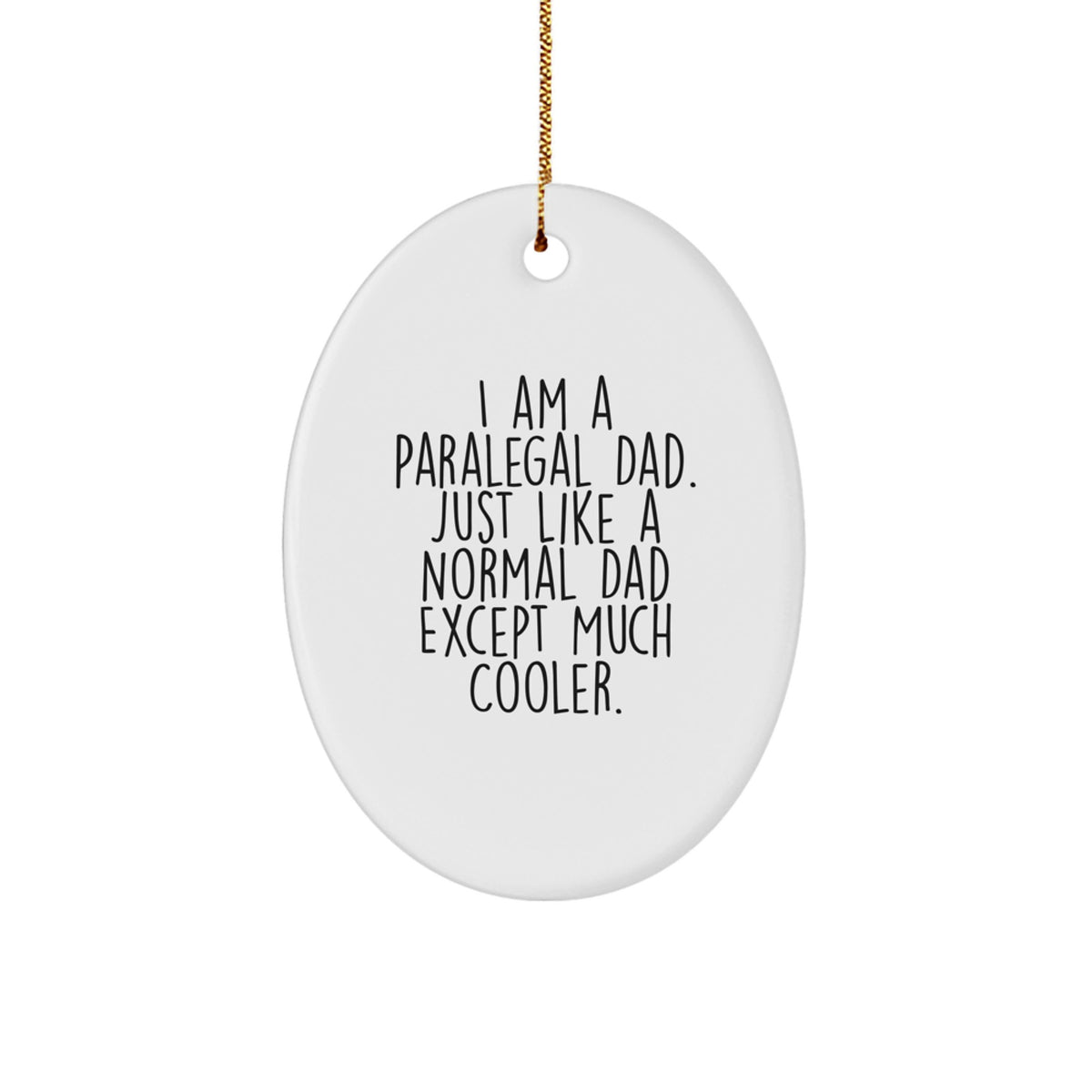 Funny Paralegal Dad Christmas Unique Gifts for Paralegal Men Oval Ornament from Friends - Image 1