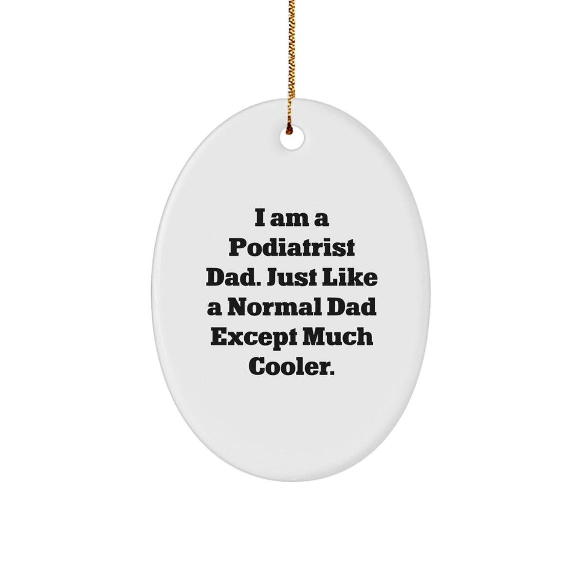 Podiatrist Dad Christmas Ornament Keepsake for Him Gift - Image 1