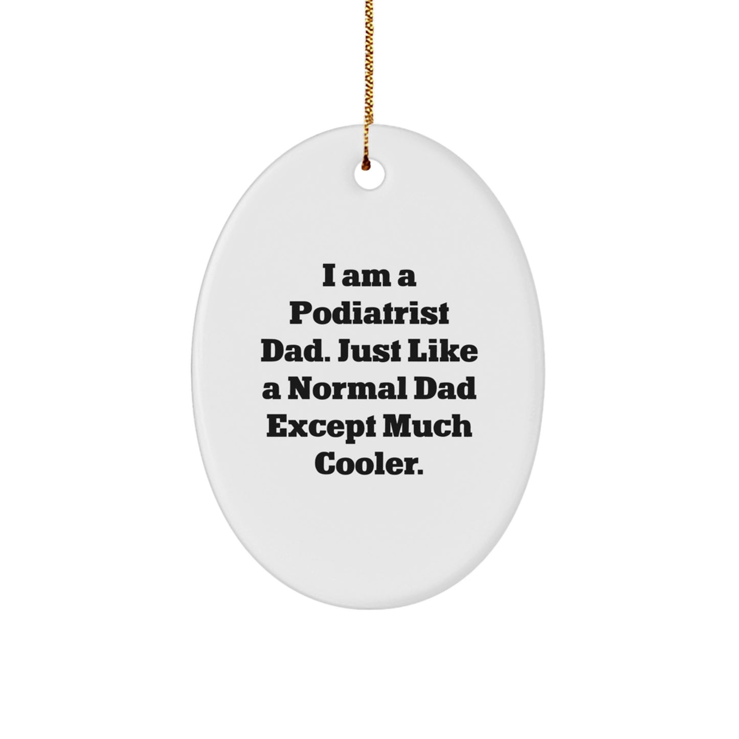 Podiatrist Dad Christmas Ornament Keepsake for Him Gift - Image 1