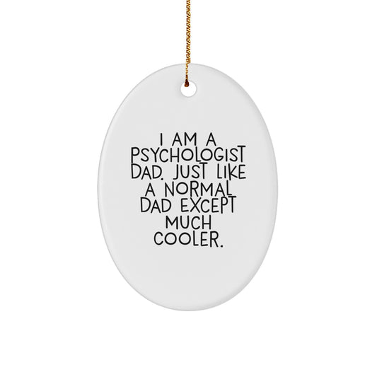 Funny Psychologist Dad Oval Ornament Gifts from Men to Friends for Christmas - Image 1