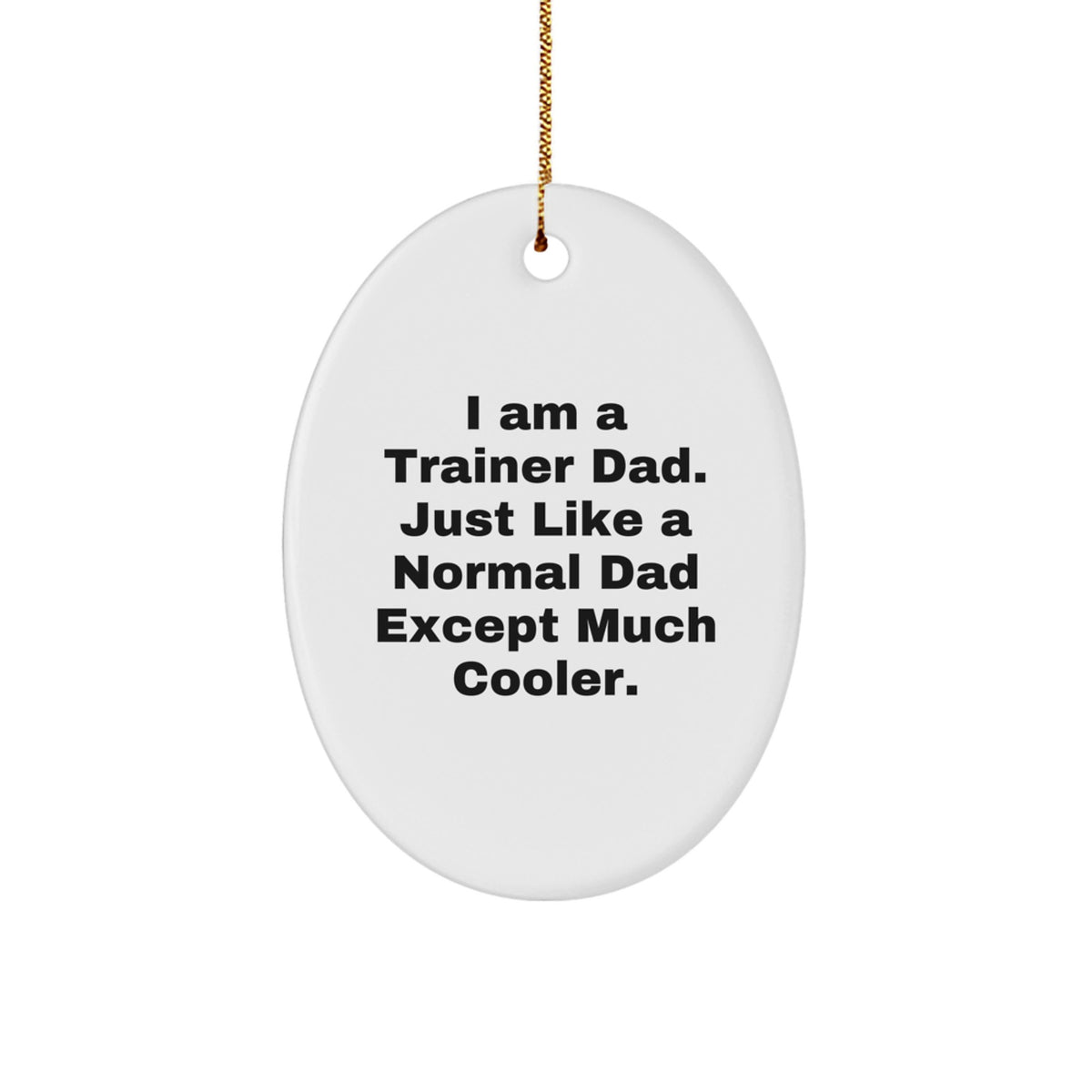 Trainer Dad Keepsake Christmas Ornament for Him Gift - Holiday - Image 1