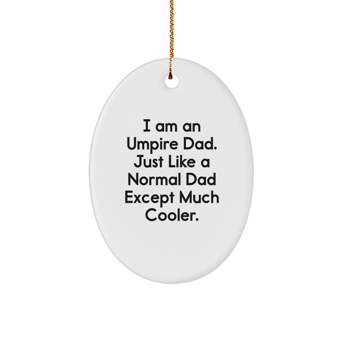 Funny Umpire Dad Gift for Men Unique Oval Ornament Christmas Memorable Present - Image 1