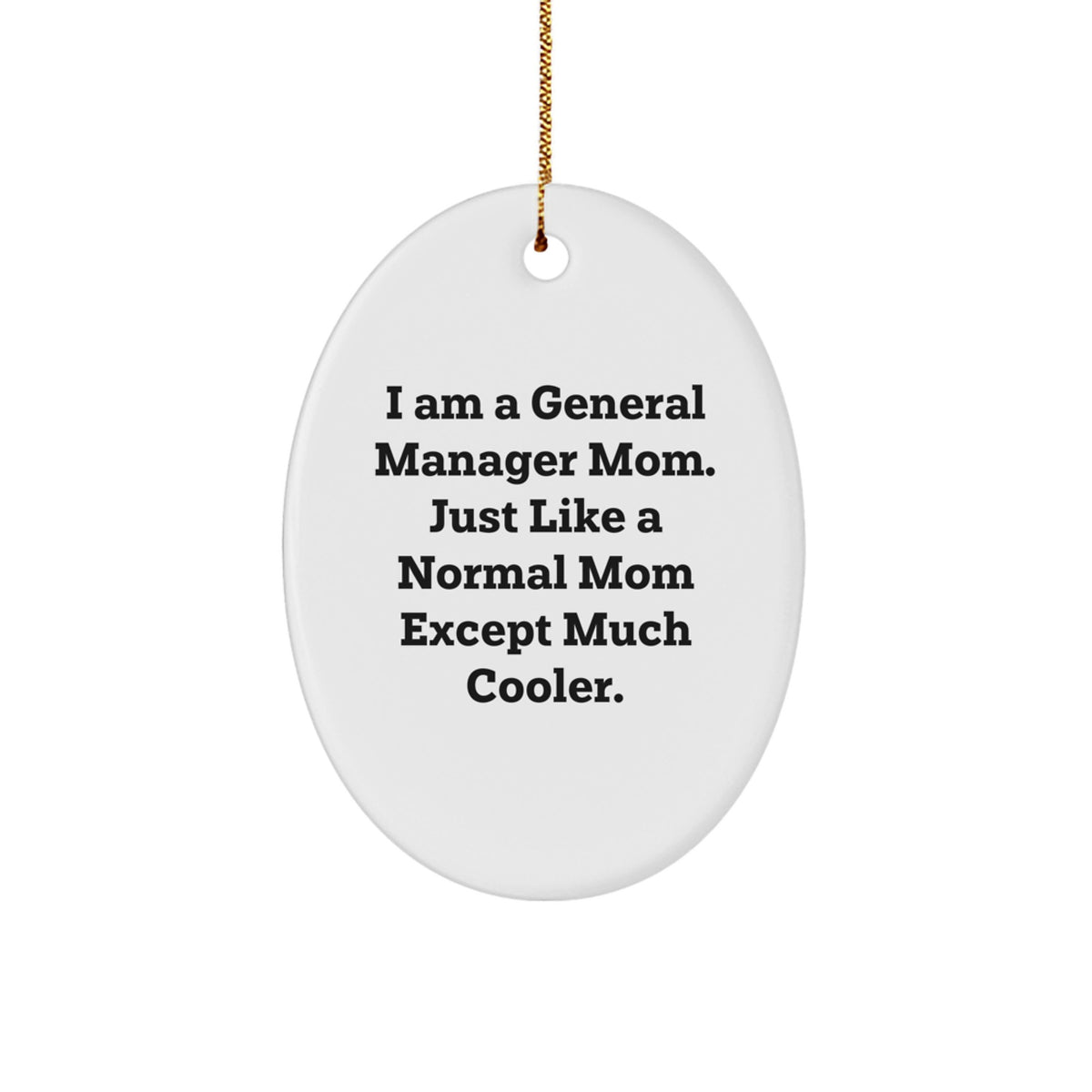 Funny General Manager Mom Gifts for General Manager Men, Oval Ornament for Christmas Unique Gifts from Family - Image 1