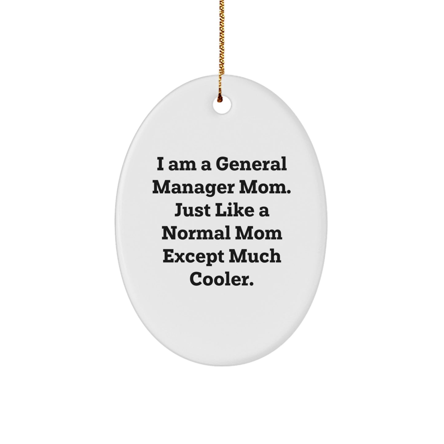 Funny General Manager Mom Gifts for General Manager Men, Oval Ornament for Christmas Unique Gifts from Family - Image 1