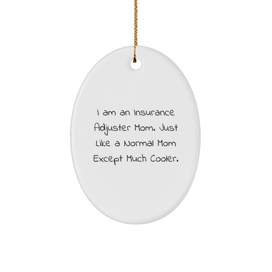 Funny Insurance Adjuster Mom Gifts, Christmas Unique Gifts for Insurance Adjuster Mom from Family, Insurance Adjuster Mom Oval Ornament for Women - Image 1