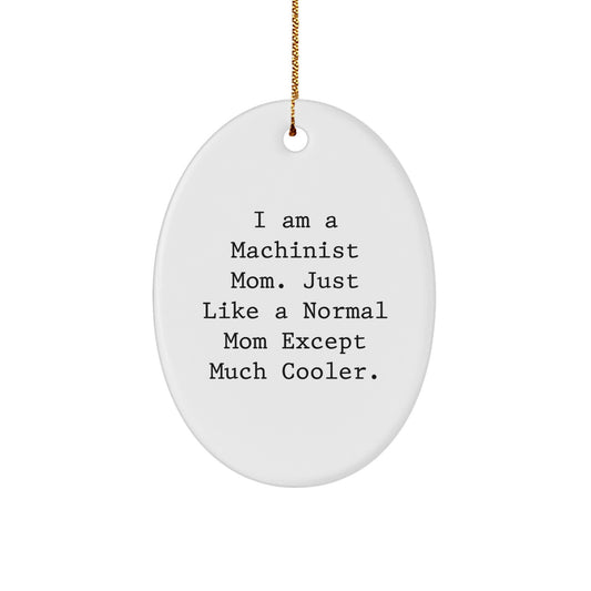 Machinist Mom Christmas Ornament for Her Surprise Keepsake Present Gift - Image 1