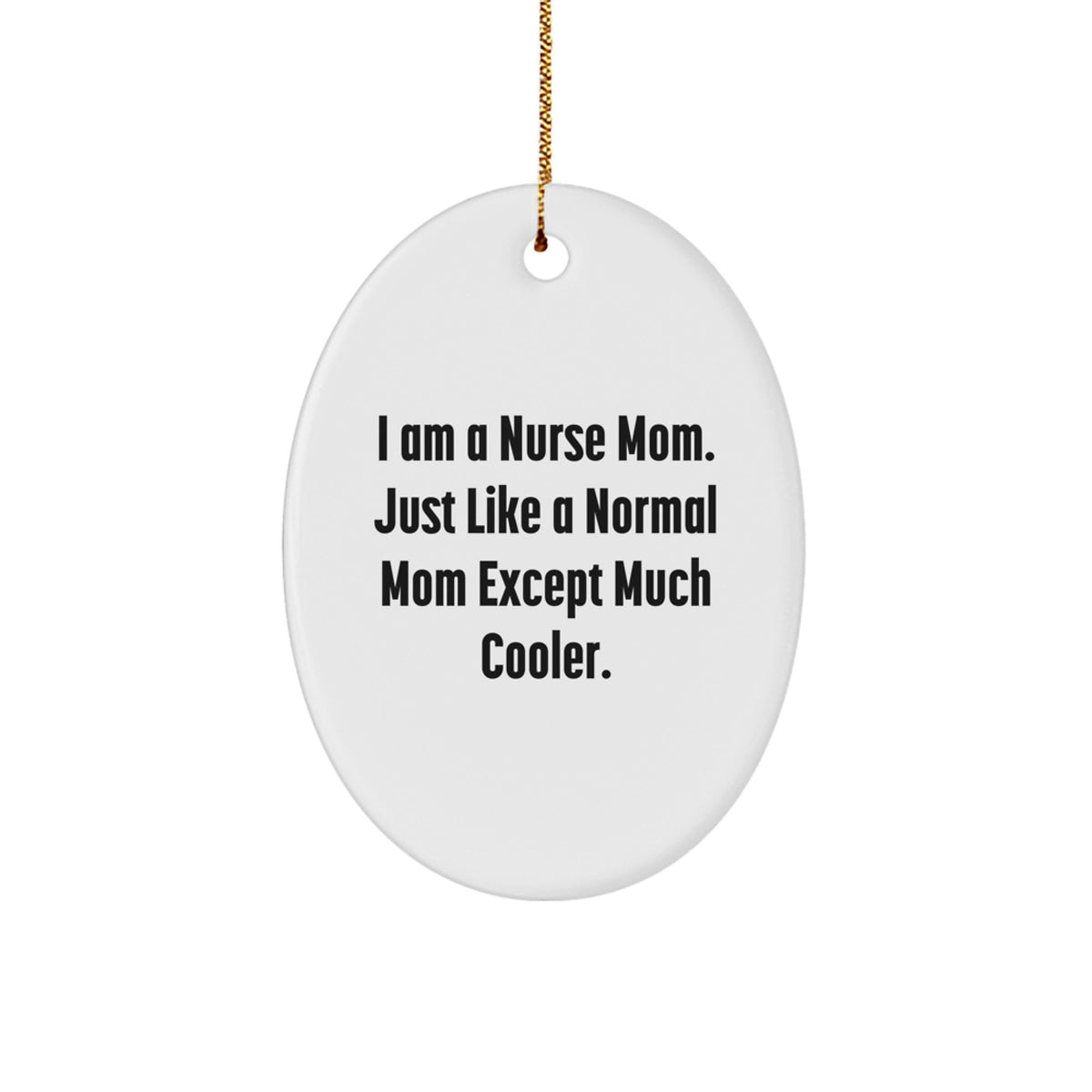 Funny Nurse Mom Oval Ornament Gifts from Family Friends for Christmas Unique - Image 1