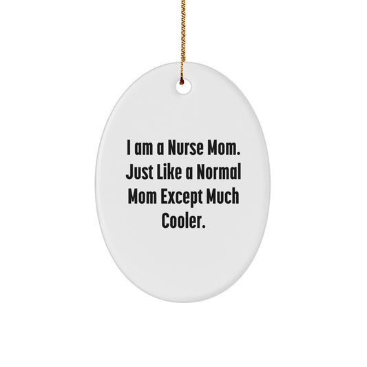 Funny Nurse Mom Oval Ornament Gifts from Family Friends for Christmas Unique - Image 1
