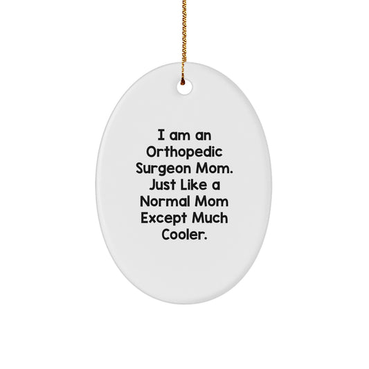 Unique Orthopedic Surgeon Mom Gifts from Friends for Christmas Oval Ornament - Image 1