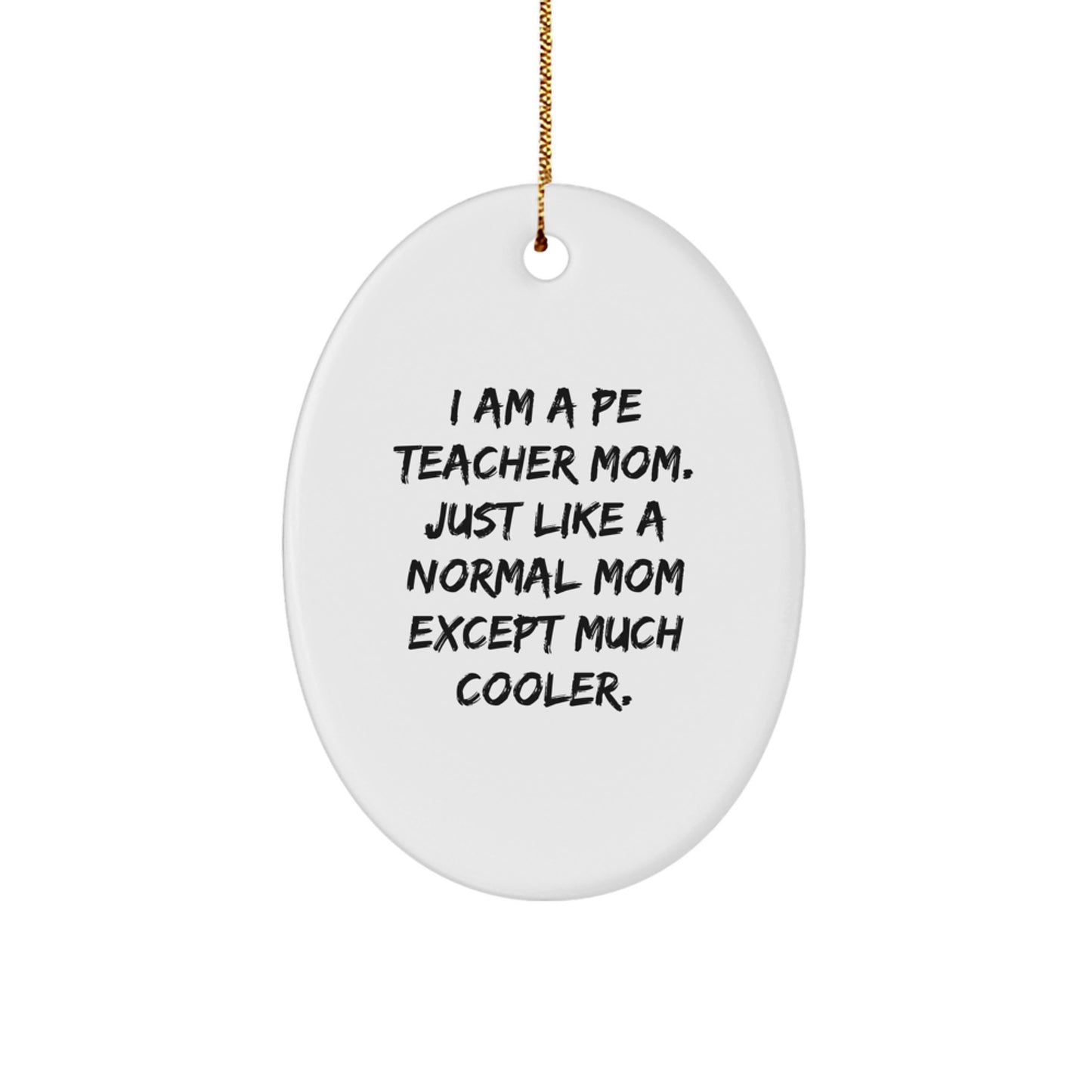 PE Teacher Mom Christmas Ornament Idea for Coworkers Gift - Image 1
