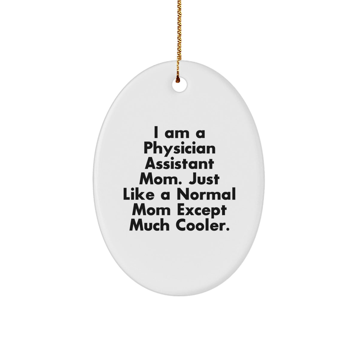 Christmas Gift for Her Physician Assistant Mom Ornament Present - Image 1