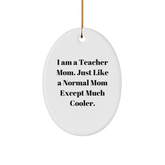 Funny Teacher Mom Oval Ornament Gifts from Friends for Teacher Men Women Coworkers Family Christmas Unique Gifts - Image 1