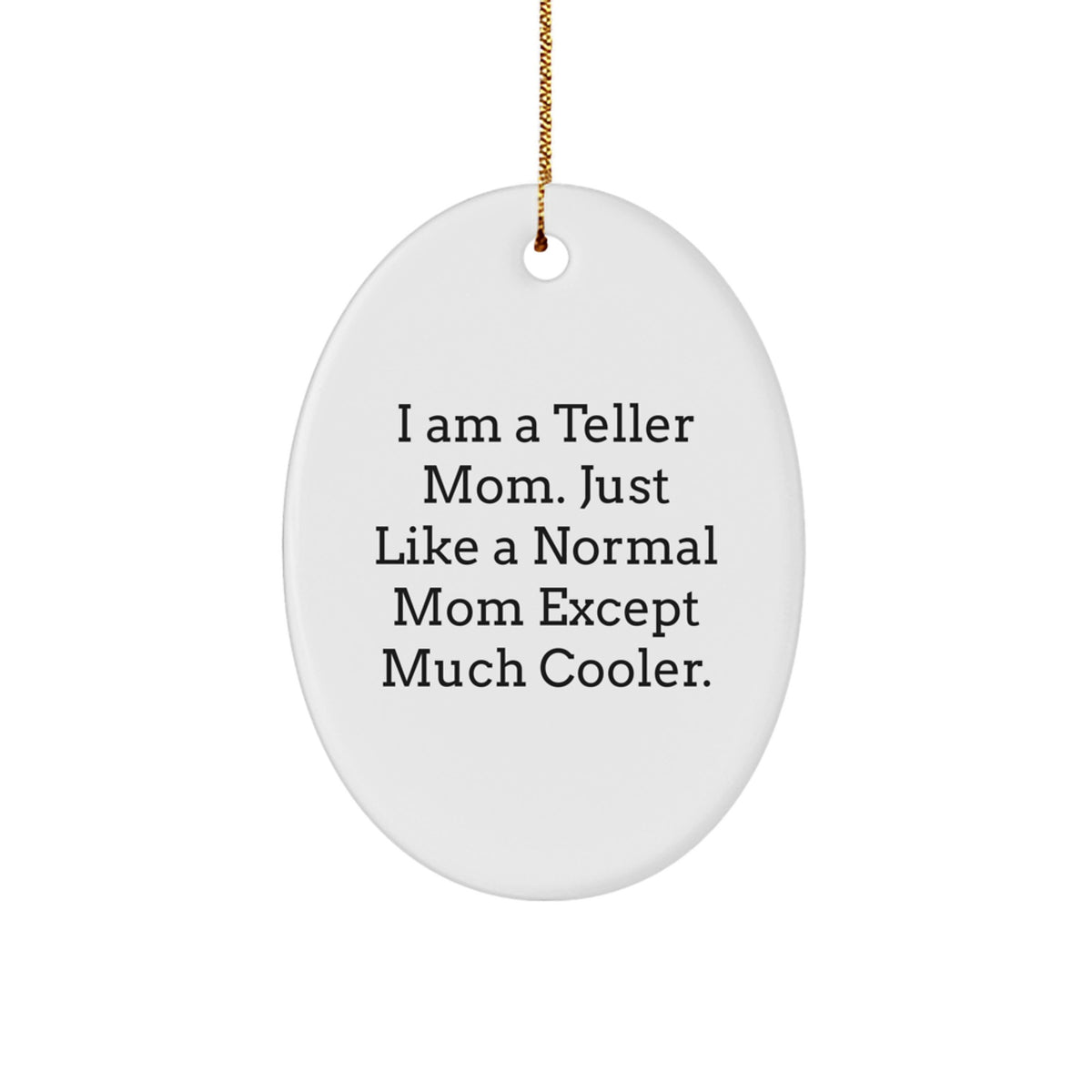Christmas Gift for Her Oval Teller Mom Ornament Present Bright - Image 1