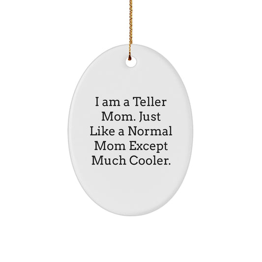 Christmas Gift for Her Oval Teller Mom Ornament Present Bright - Image 1