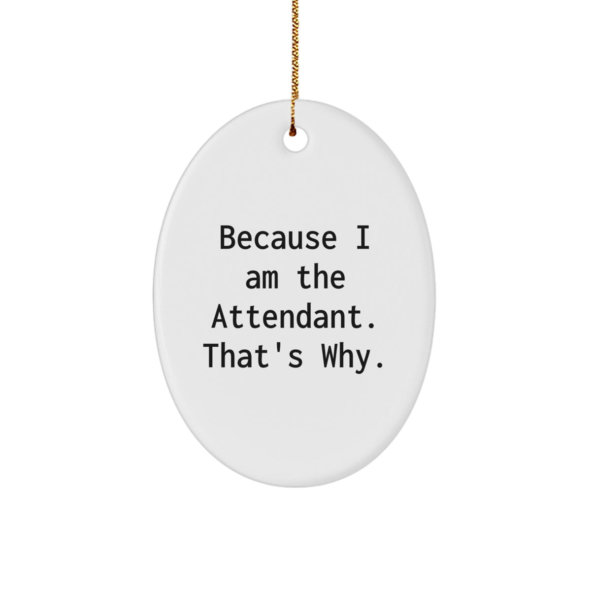 Witty Attendant Christmas Ornament Gift for Friends - Image 1