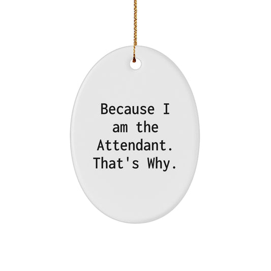 Witty Attendant Christmas Ornament Gift for Friends - Image 1