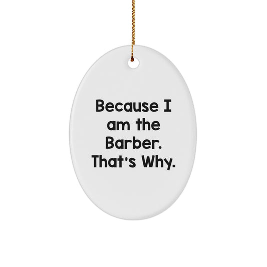Barber Novelty Oval Ornament for Friends Bold Christmas Gift - Image 1
