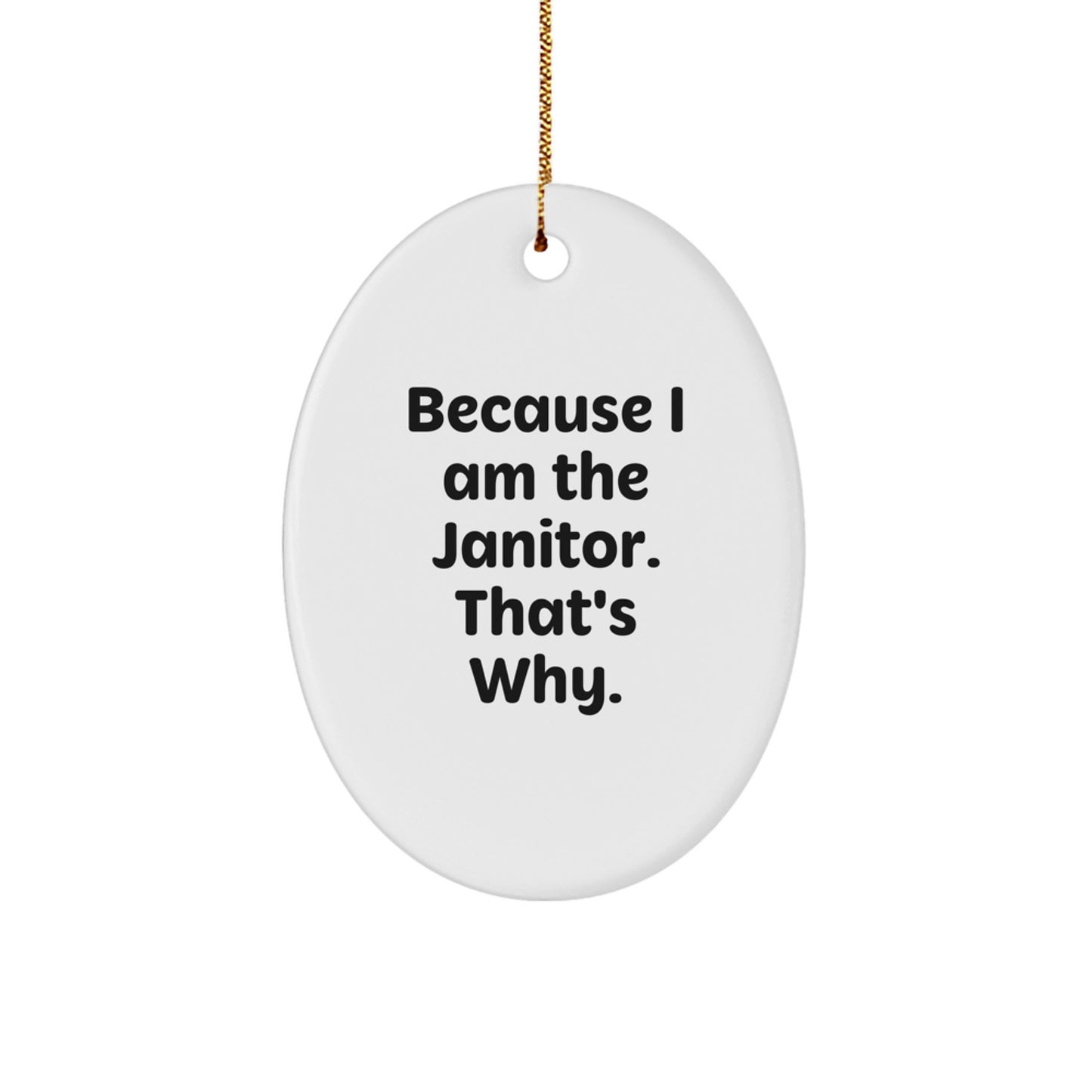 Bold Janitor Oval Ornament Novelty for Friends Christmas Gift - Image 1