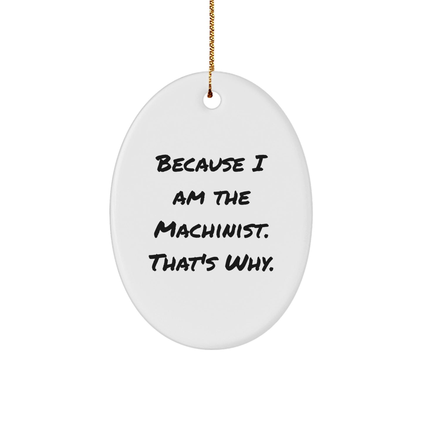 Bold Machinist Novelty Christmas Ornament for Friends Unique Gift - Image 1