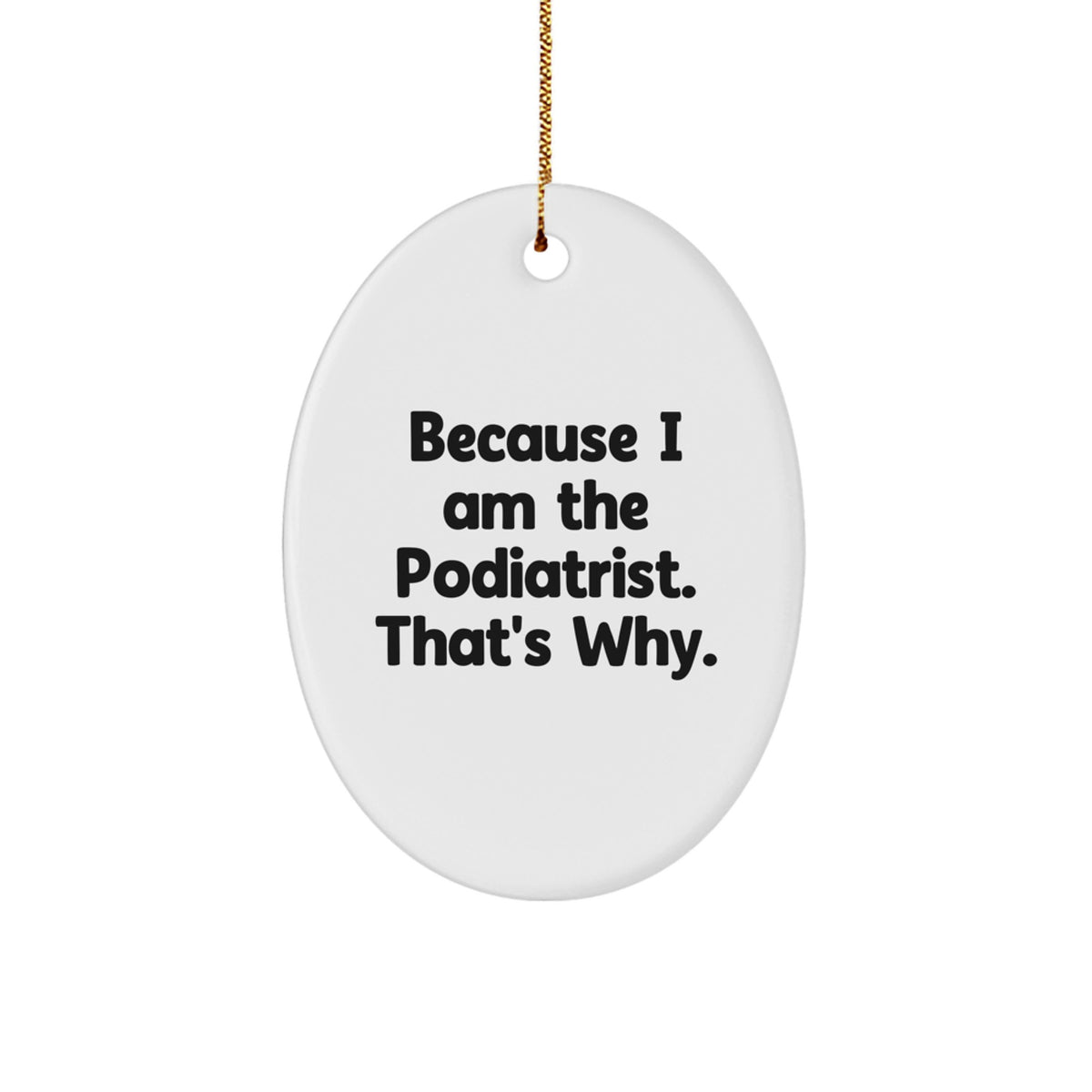 Sassy Podiatrist Novelty Christmas Ornament Gift for Friends - Image 1