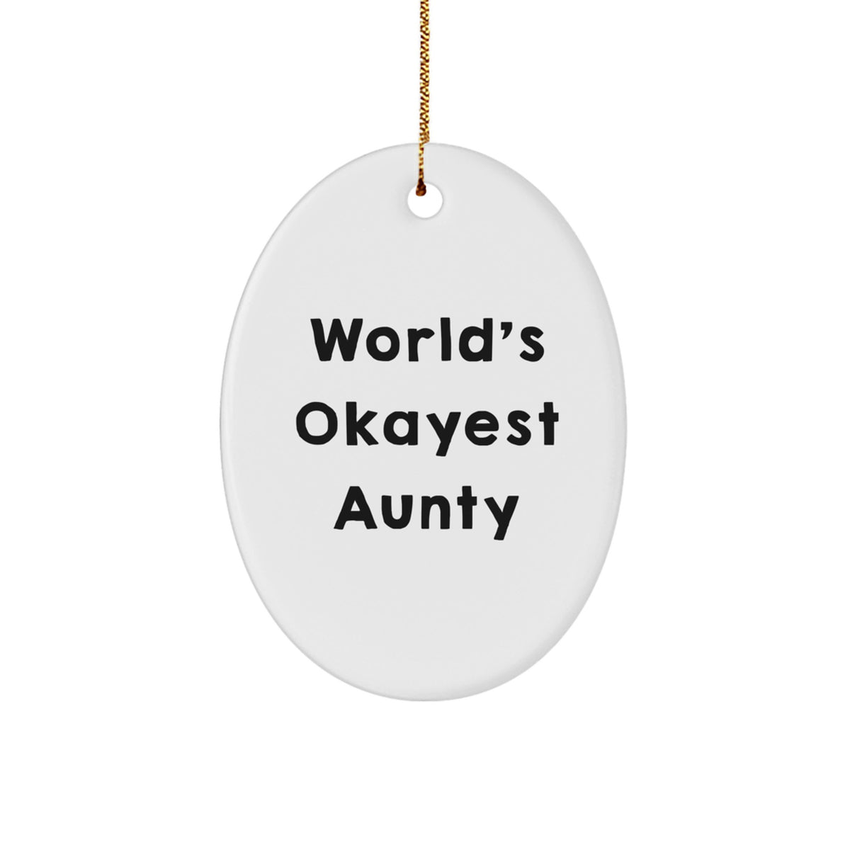 Funny Aunty Gifts, World's Okayest Aunty Christmas Oval Ornament, Unique Gift for Aunts from Family - Image 1